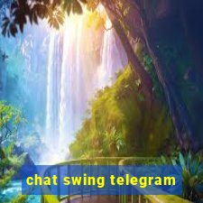 chat swing telegram